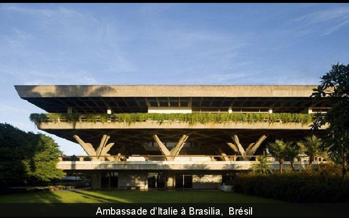 Ambassade d’Italie à Brasilia, Brésil 