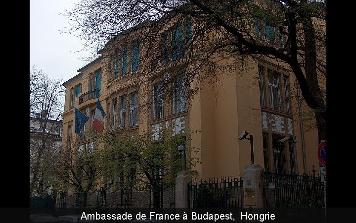 Ambassade de France à Budapest, Hongrie 