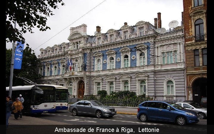 Ambassade de France à Riga, Lettonie 