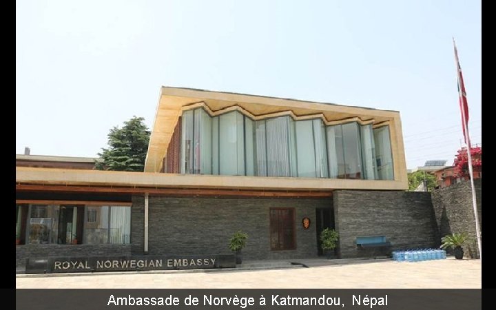 Ambassade de Norvège à Katmandou, Népal 