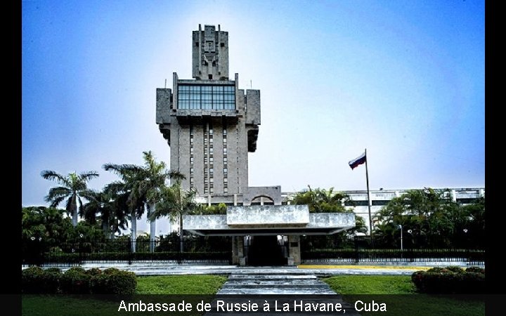 Ambassade de Russie à La Havane, Cuba 