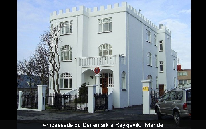 Ambassade du Danemark à Reykjavík, Islande 