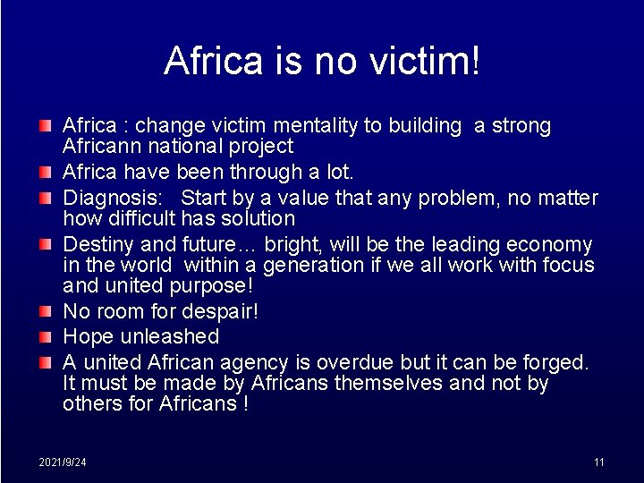 Africa is no victim! Africa : change victim mentality to building a strong Africann