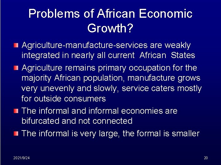 Problems of African Economic Growth? Agriculture-manufacture-services are weakly integrated in nearly all current African