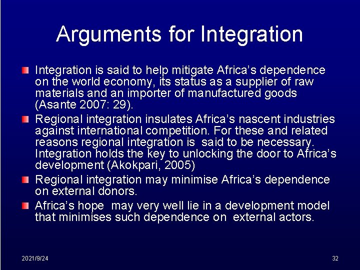 Arguments for Integration is said to help mitigate Africa’s dependence on the world economy,