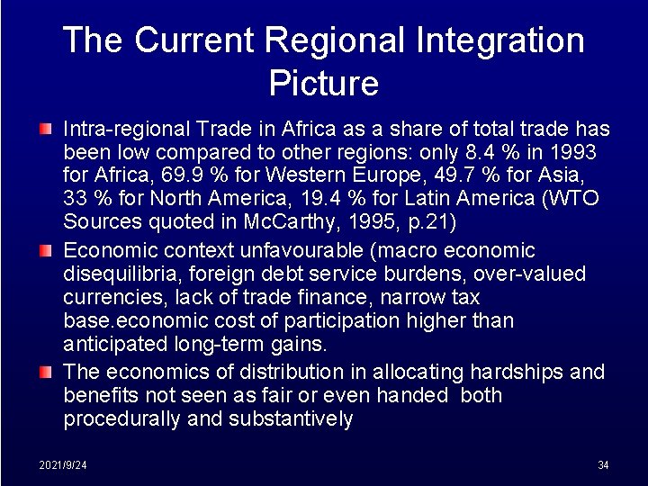 The Current Regional Integration Picture Intra-regional Trade in Africa as a share of total