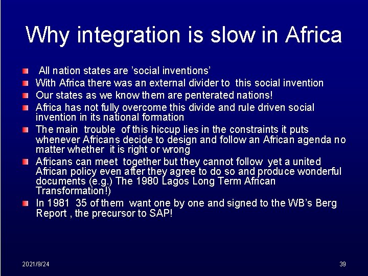 Why integration is slow in Africa All nation states are ’social inventions’ With Africa
