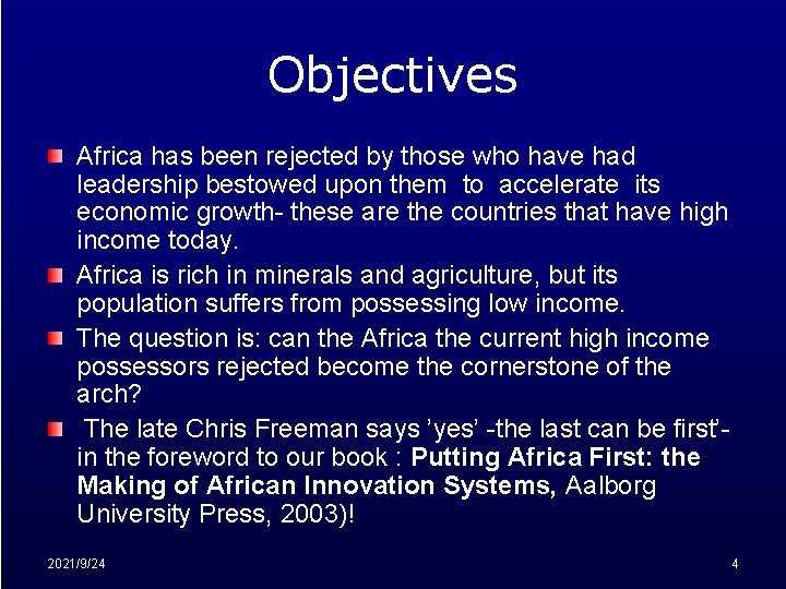 Objectives Africa has been rejected by those who have had leadership bestowed upon them
