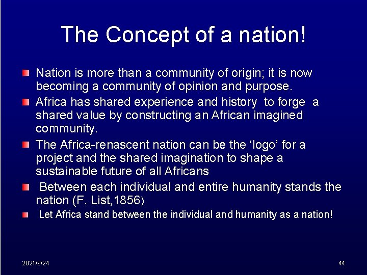 The Concept of a nation! Nation is more than a community of origin; it