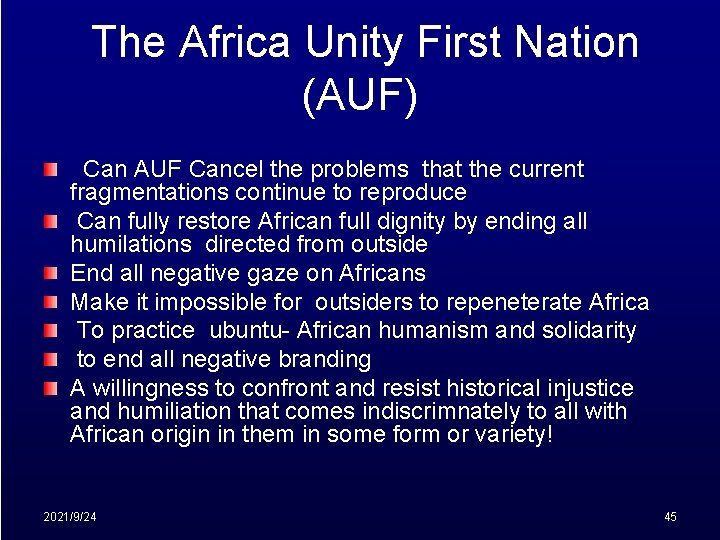 The Africa Unity First Nation (AUF) Can AUF Cancel the problems that the current