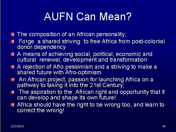 AUFN Can Mean? The composition of an African personality; Forge a shared striving to