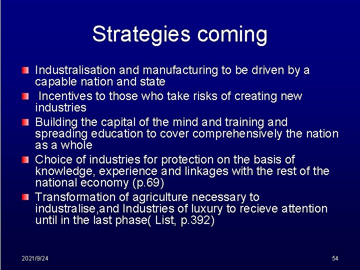 Strategies coming Industralisation and manufacturing to be driven by a capable nation and state