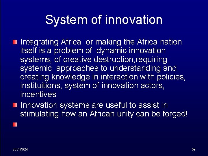 System of innovation Integrating Africa or making the Africa nation itself is a problem