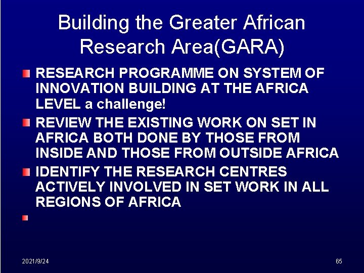Building the Greater African Research Area(GARA) RESEARCH PROGRAMME ON SYSTEM OF INNOVATION BUILDING AT