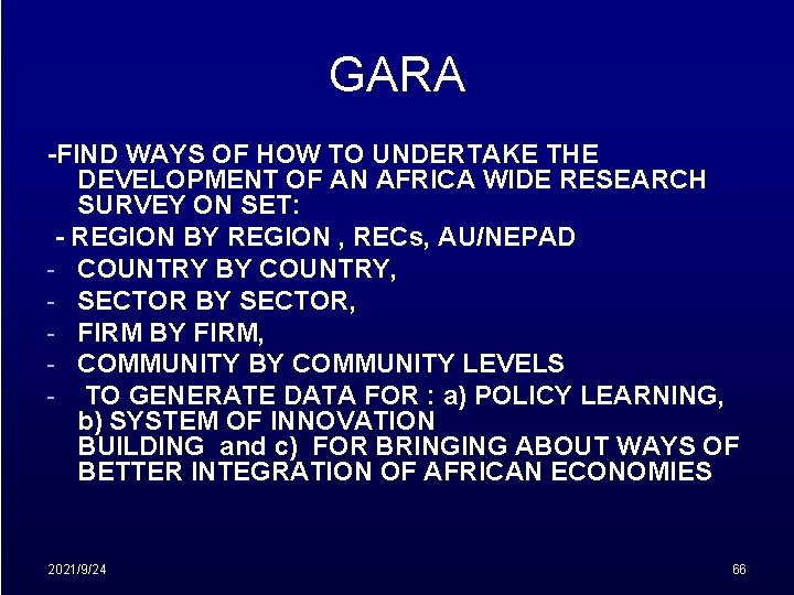 GARA -FIND WAYS OF HOW TO UNDERTAKE THE DEVELOPMENT OF AN AFRICA WIDE RESEARCH