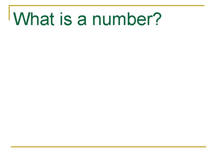What is a number? 