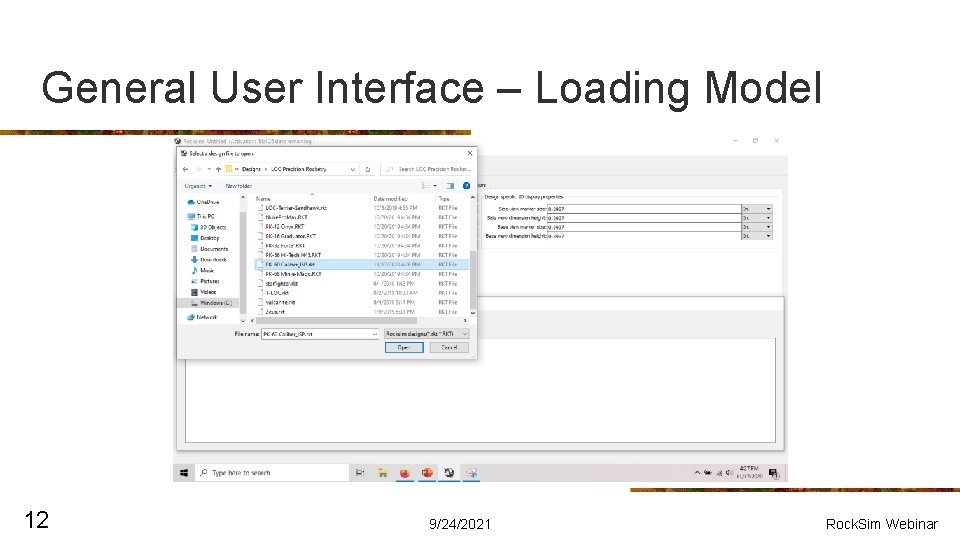 General User Interface – Loading Model 12 9/24/2021 Rock. Sim Webinar 