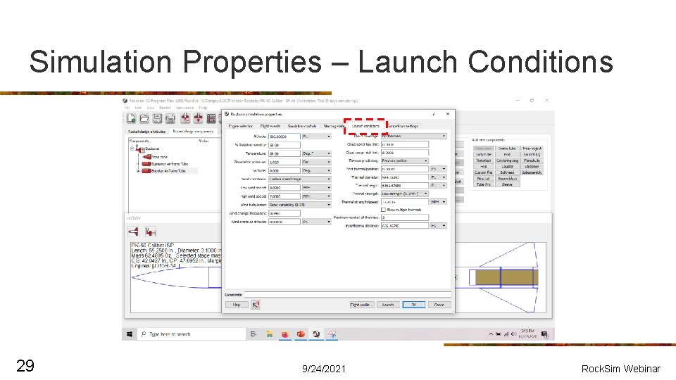 Simulation Properties – Launch Conditions 29 9/24/2021 Rock. Sim Webinar 