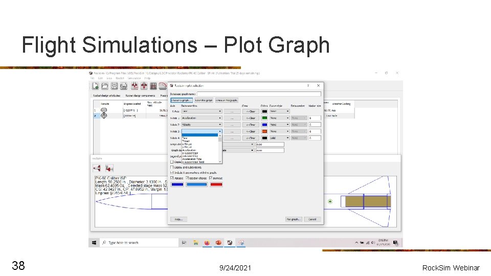 Flight Simulations – Plot Graph 38 9/24/2021 Rock. Sim Webinar 