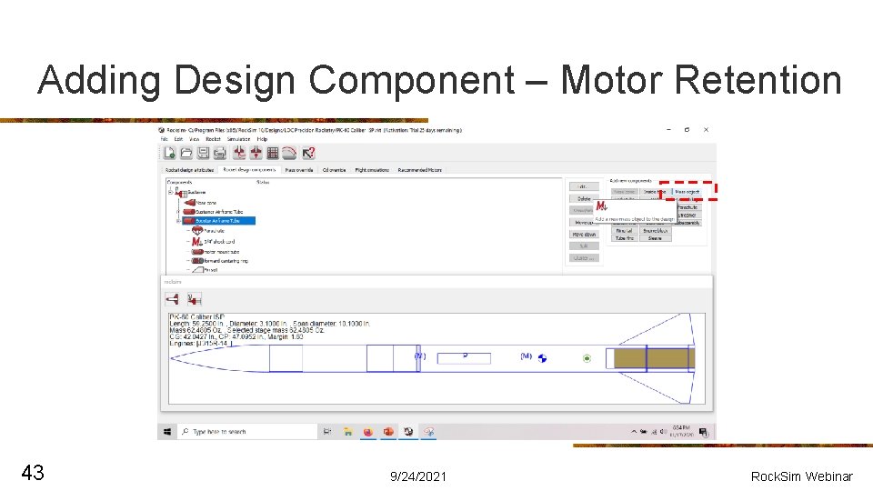 Adding Design Component – Motor Retention 43 9/24/2021 Rock. Sim Webinar 