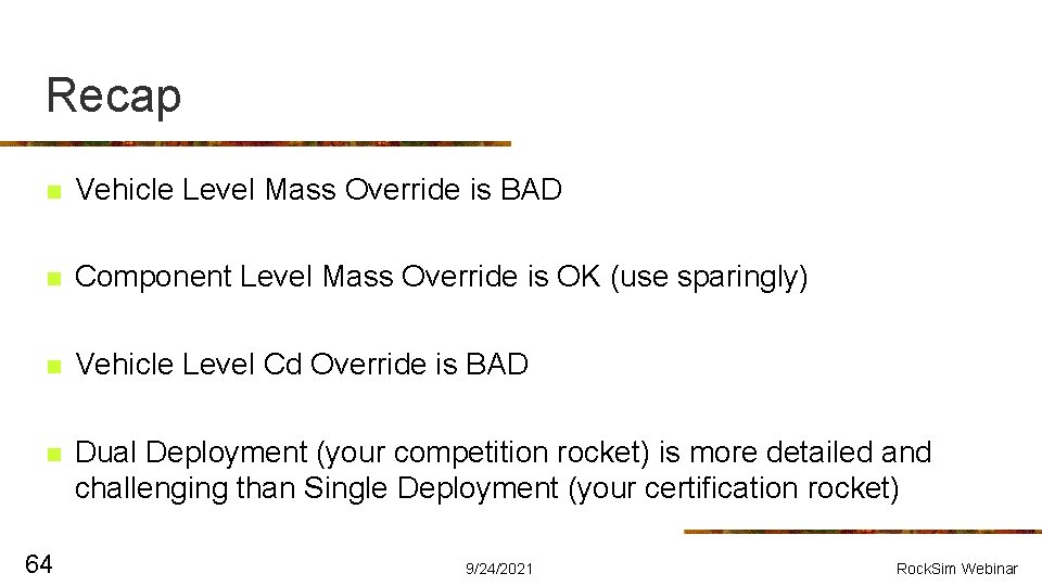 Recap n Vehicle Level Mass Override is BAD n Component Level Mass Override is