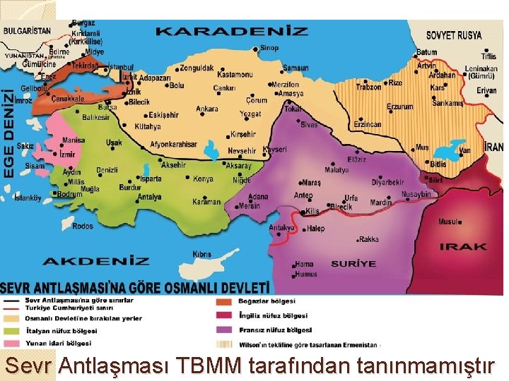 Sevr Antlaşması TBMM tarafından tanınmamıştır 