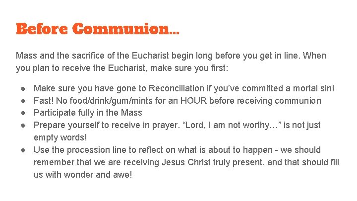 Before Communion. . . Mass and the sacrifice of the Eucharist begin long before