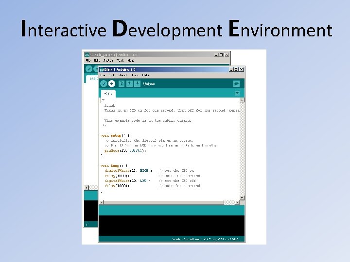 Interactive Development Environment Interactive Development Environment