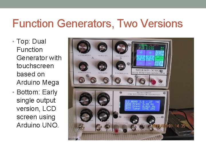 Function Generators, Two Versions • Top: Dual Function Generator with touchscreen based on Arduino Function Generators, Two Versions • Top: Dual Function Generator with touchscreen based on Arduino