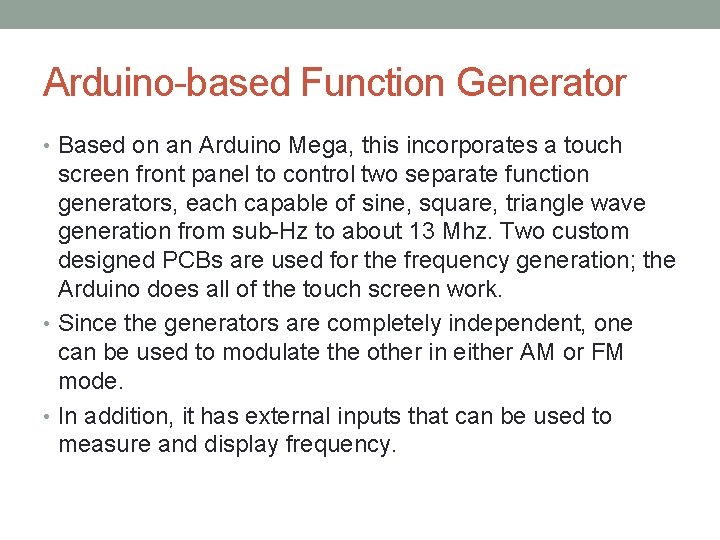 Arduino-based Function Generator • Based on an Arduino Mega, this incorporates a touch screen Arduino-based Function Generator • Based on an Arduino Mega, this incorporates a touch screen