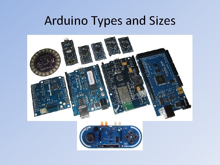 Arduino Types and Sizes Arduino Types and Sizes