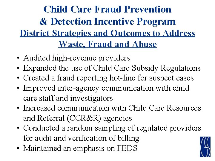 Child Care Fraud Prevention & Detection Incentive Program District Strategies and Outcomes to Address