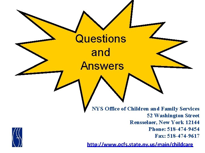 Questions and Answers NYS Office of Children and Family Services 52 Washington Street Rensselaer,