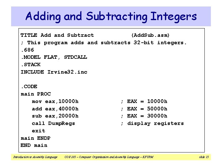 Adding and Subtracting Integers TITLE Add and Subtract (Add. Sub. asm) ; This program