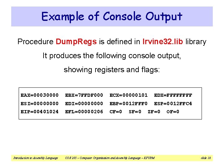 Example of Console Output Procedure Dump. Regs is defined in Irvine 32. library It