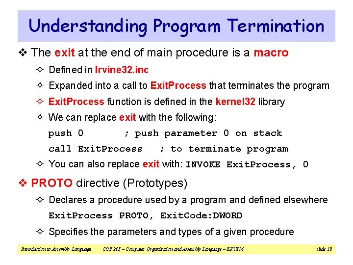 Understanding Program Termination v The exit at the end of main procedure is a