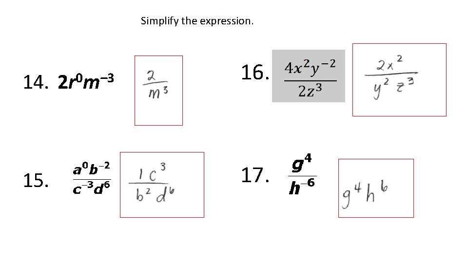 Simplify the expression. 14. 15. 2 r 0 m– 3 16. 17. 