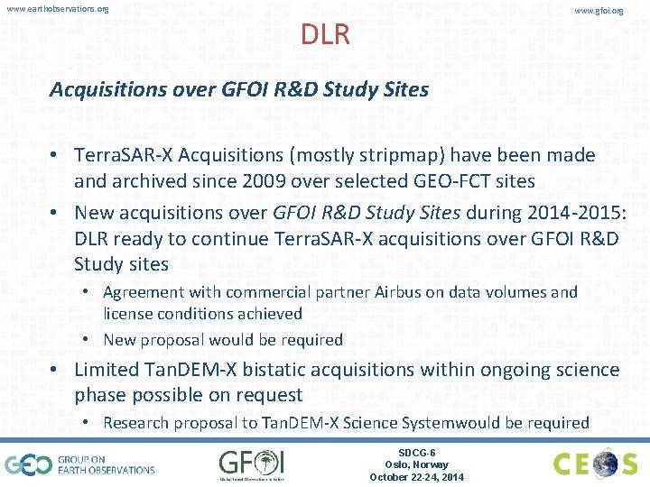 www. earthobservations. org www. gfoi. org DLR Acquisitions over GFOI R&D Study Sites •