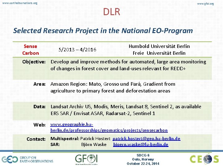 www. earthobservations. org www. gfoi. org DLR Selected Research Project in the National EO-Program