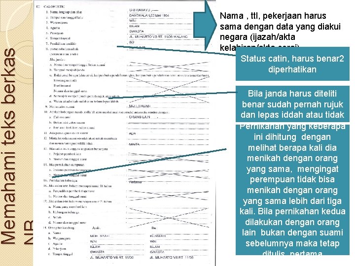 Memahami teks berkas NB Nama , ttl, pekerjaan harus sama dengan data yang diakui