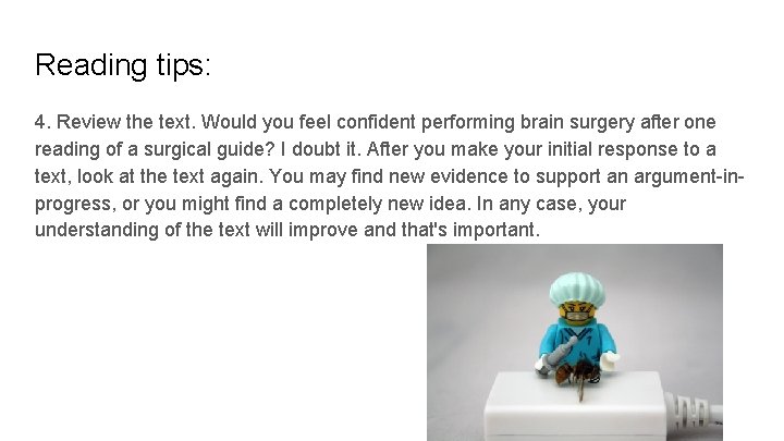 Reading tips: 4. Review the text. Would you feel confident performing brain surgery after
