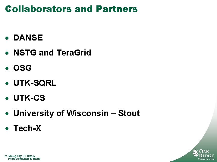 Collaborators and Partners · DANSE · NSTG and Tera. Grid · OSG · UTK-SQRL