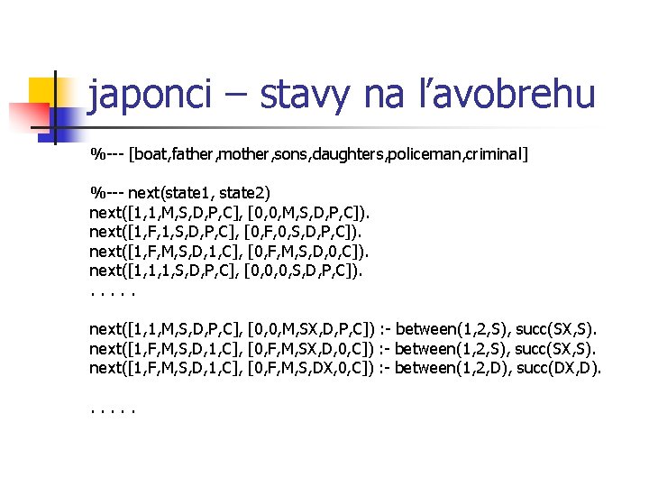 japonci – stavy na ľavobrehu % [boat, father, mother, sons, daughters, policeman, criminal] %