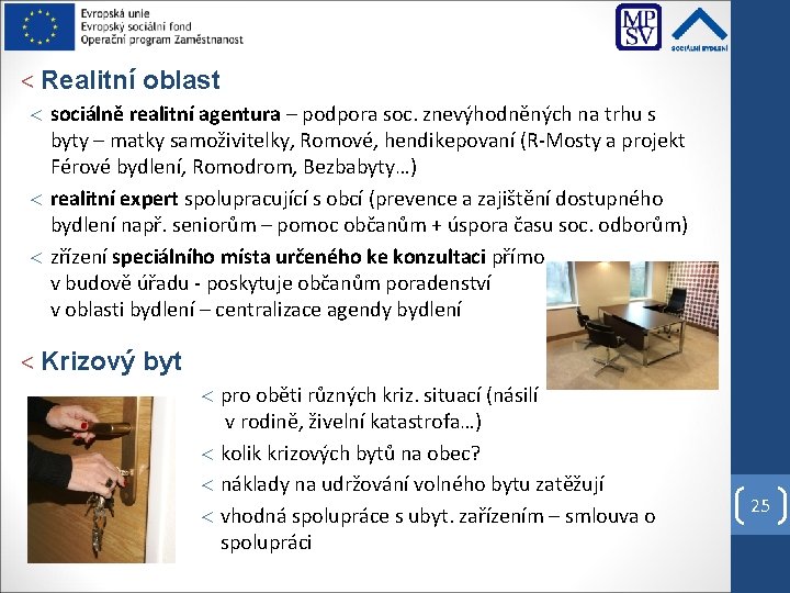 < Realitní oblast sociálně realitní agentura – podpora soc. znevýhodněných na trhu s byty