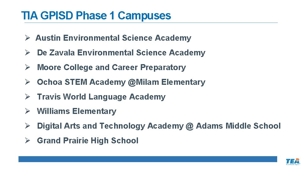 TIA GPISD Phase 1 Campuses Ø Austin Environmental Science Academy Ø De Zavala Environmental
