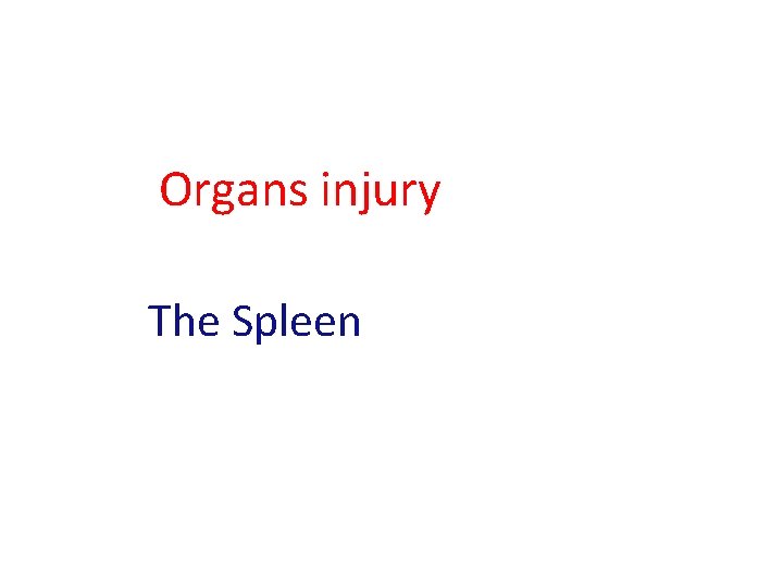 Organs injury The Spleen 