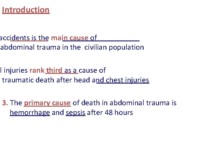 Introduction accidents is the main cause of abdominal trauma in the civilian population al