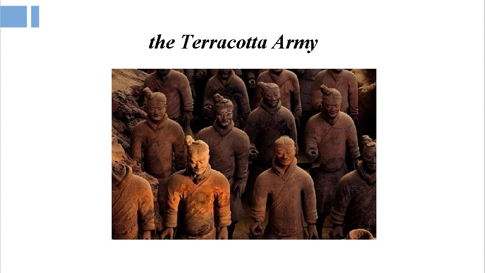 the Terracotta Army 