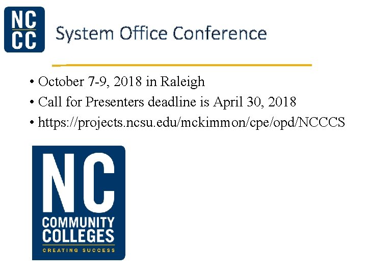 System Office Conference • October 7 -9, 2018 in Raleigh • Call for Presenters
