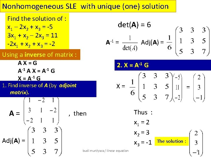 Nonhomogeneous SLE with unique (one) solution Find the solution of : x 1 –